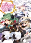An Archdemon's Dilemma: How to Love Your Elf Bride: Volume 15 - Book