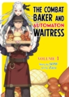 The Combat Baker and Automaton Waitress: Volume 1 - eBook