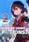 I Shall Survive Using Potions! Volume 2 - Book