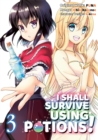 I Shall Survive Using Potions (Manga) Volume 3 - Book
