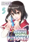 I Shall Survive Using Potions (Manga) Volume 5 - Book
