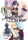 Magic Knight of the Old Ways: Volume 1 - eBook