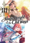 Magic Knight of the Old Ways: Volume 3 - eBook