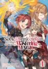 I'm a Noble on the Brink of Ruin, So I Might as Well Try Mastering Magic (Manga): Volume 1 - eBook