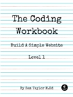 The Coding Workbook : Build a Website with HTML & CSS - Book