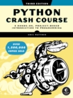 Python Crash Course, 3rd Edition : A Hands-On, Project-Based Introduction to Programming - Book