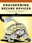 Engineering Secure Devices - Book