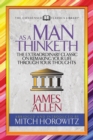 As a Man Thinketh (Condensed Classics) : The Extraordinary Classic on Remaking Your Life Through Your Thoughts - Book