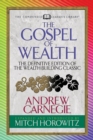 The Gospel of Wealth (Condensed Classics) : The Definitive Edition of the Wealth-Building Classic - Book