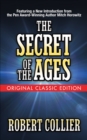 The Secret of the Ages (Original Classic Edition) - Book