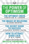 The Power of Optimism (Condensed Classics): The Optimist Creed; The Magic of Believing; The Secret Door to Success; How to Attract Good Luck : The Optimist Creed; The Magic of Believing; The Secret Do - Book
