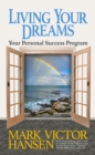 Living Your Dreams : Your Personal Success Program - Book
