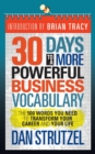 30 Days to a More Powerful Business Vocabulary : The 500 Words You Need to Transform Your Career and Your Life - Book
