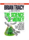 The Science of Money : How to Increase Your Income and Become Wealthy - Book