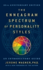 The Enneagram Spectrum of Personality Styles 2E : 25th Anniversary Edition with a New Foreword by the Author - Book