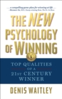 The New Psychology of Winning : Top Qualities of a 21st Century Winner - Book