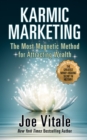 Karmic Marketing : The Most Magnetic Method for Attracting Wealth with Bonus Book: The Greatest Money-Making Secret in History! - Book