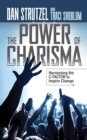 The Power of Charisma : Harnessing the C-Factor to Inspire Change - eBook
