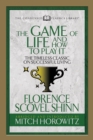 The Game of Life And How to Play it (Condensed Classics) : The Timeless Classic on Successful Living - eBook