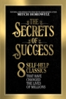 The Secrets of Success : 8 Self-Help Classics That Have Changed the Lives of Millions - eBook