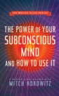 The Power of Your Subconscious Mind and How to Use It (Master Class Series) - eBook
