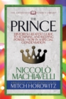 The Prince (Condensed Classics) : History's Greatest Guide to Attaining and Keeping Powerâ€šAi Now In a Special Condensation - eBook