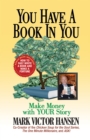 You Have a Book In You : Make Money with YOUR Story - eBook