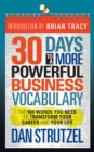 30 Days to a More Powerful Business Vocabulary : The 500 Words You Need to Transform Your Career and Your Life - eBook