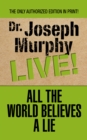 All the World Believes A Lie - eBook