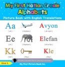 My First Haitian Creole Alphabets Picture Book with English Translations - eBook