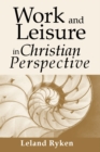 Work and Leisure in Christian Perspective - eBook