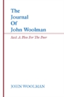 The Journal of John Woolman and A Plea for the Poor - eBook