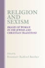 Religion and Sexism : Images of Women in the Jewish and Christian Traditions - eBook