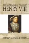 The Matrimonial Trials of Henry VIII - eBook