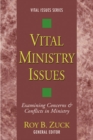 Vital Ministry Issues : Examining Concerns and Conflicts in Ministry - eBook