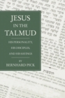 Jesus in the Talmud : His Personality, His Disciples and His Sayings - eBook