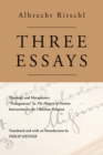 Three Essays : Theology and Metaphysics: Prolegomena to The History of Pietism: Instruction in the Christian Religion - eBook