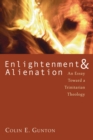 Enlightenment & Alienation : An Essay towards a Trinitarian Theology - eBook