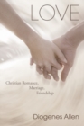 Love : Christian Romance, Marriage, Friendship - eBook