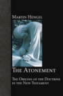 The Atonement : The Origins of the Doctrine in the New Testament - eBook