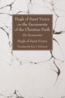 Hugh of Saint Victor on the Sacraments of the Christian Faith : (De Sacramentis) - eBook