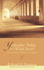 Yesterday, Today, and What Next? : Reflections on History and Hope - eBook