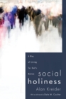 Social Holiness : A Way of Living for God's Nation - eBook