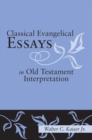 Classical Evangelical Essays in Old Testament Interpretation - eBook