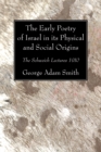 The Early Poetry of Israel in its Physical and Social Origins : The Schweich Lectures 1910 - eBook