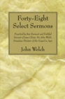 Forty-Eight Select Sermons : Preached by that Eminent and Faithful Servant of Jesus Christ, Mr. John Welch, Sometime Minister of the Gospel in Ayre - eBook