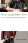 What Language Shall I Borrow? : God-Talk in Worship: A Male Response to Feminist Theology - eBook