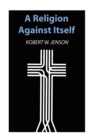 A Religion against Itself - eBook