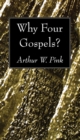 Why Four Gospels? - eBook