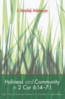Holiness and Community in 2 Cor 6:14-7:1 : Paul's View of Communal Holiness in the Corinthian Correspondence - eBook